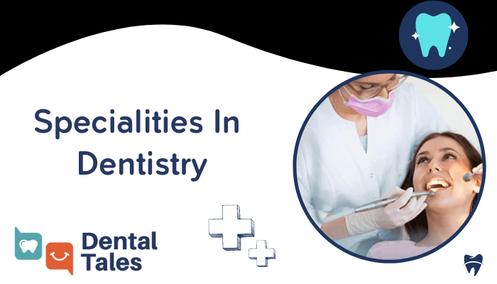 Specialities In Dentistry