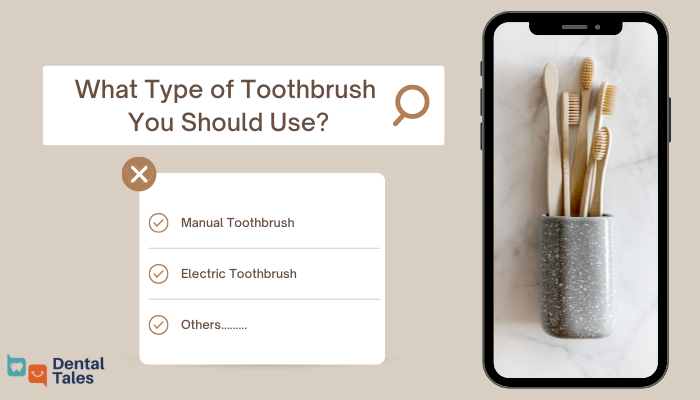 What Type of Toothbrush You Should Use