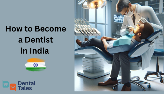 How to Become a Dentist in India