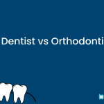 Dentist vs Orthodontist