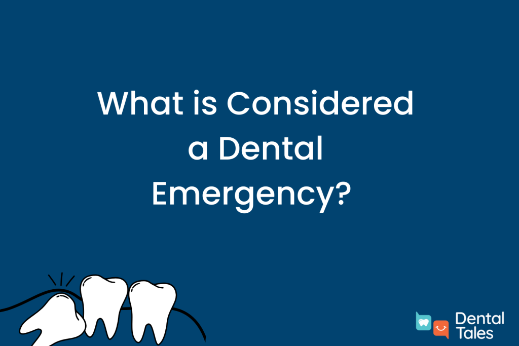 What is Considered a Dental Emergency